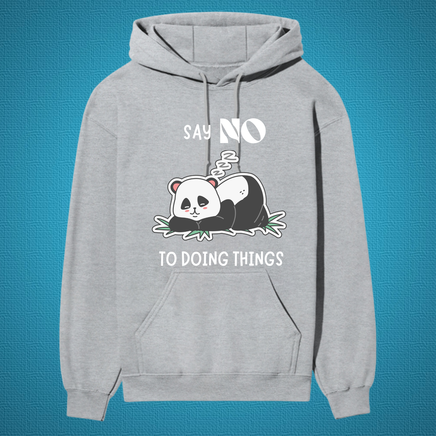 “Say No to Doing Things” Premium Hoodie – Lazy Panda Edition 🐼💤