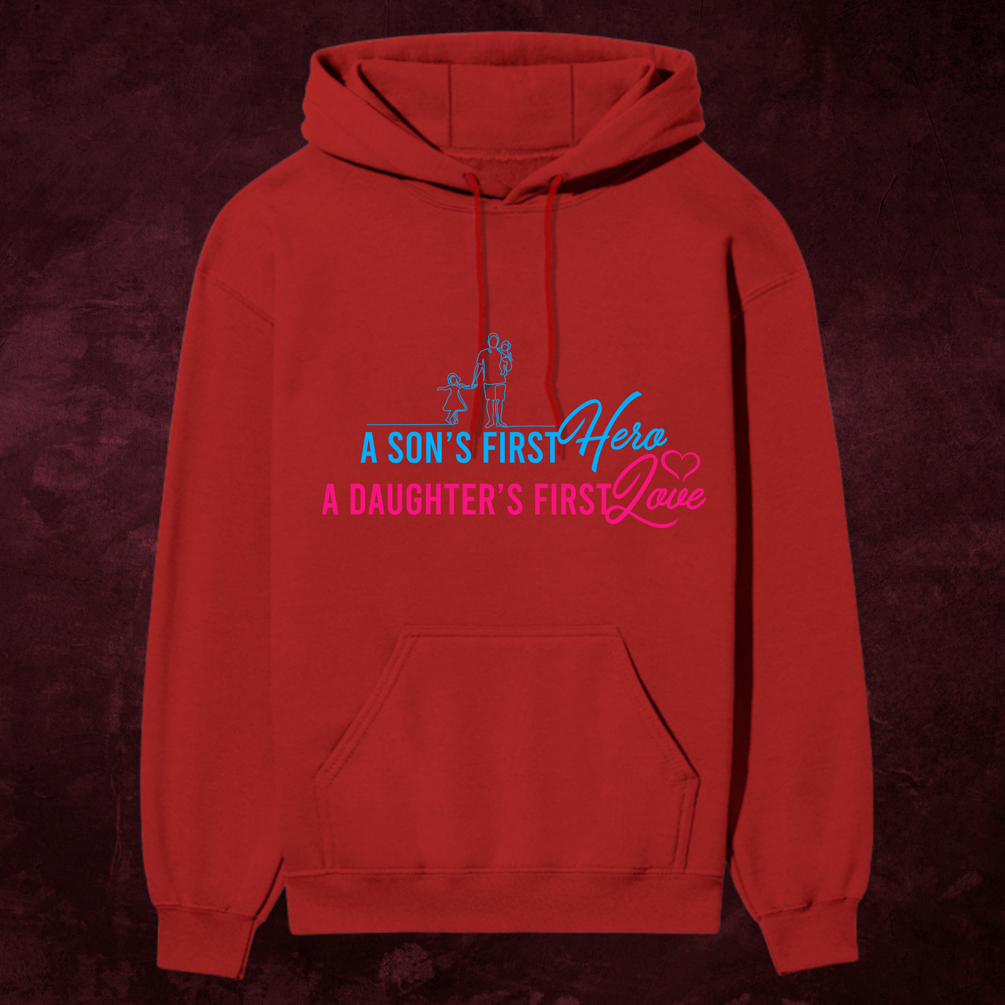 “A Son’s First Hero, A Daughter’s First Love” Premium Father’s Day Hoodie