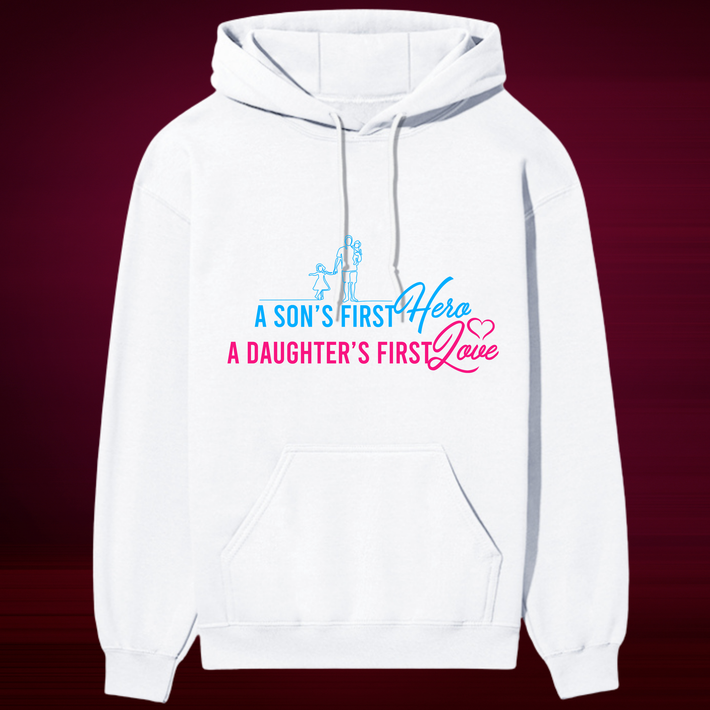 “A Son’s First Hero, A Daughter’s First Love” Premium Father’s Day Hoodie